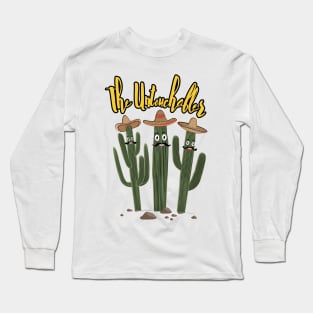 The Untouchablers Here Funny Cactus Long Sleeve T-Shirt